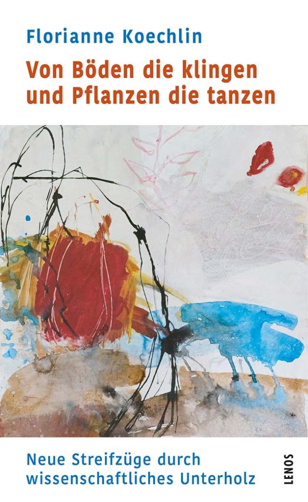 Florianne Köchlin Buch "Von Böden die klingen und Pflanzen die tanzen"